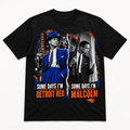 SOME DAYS I’M MALCOLM, SOME DAYS I’M DETROIT RED - TEE