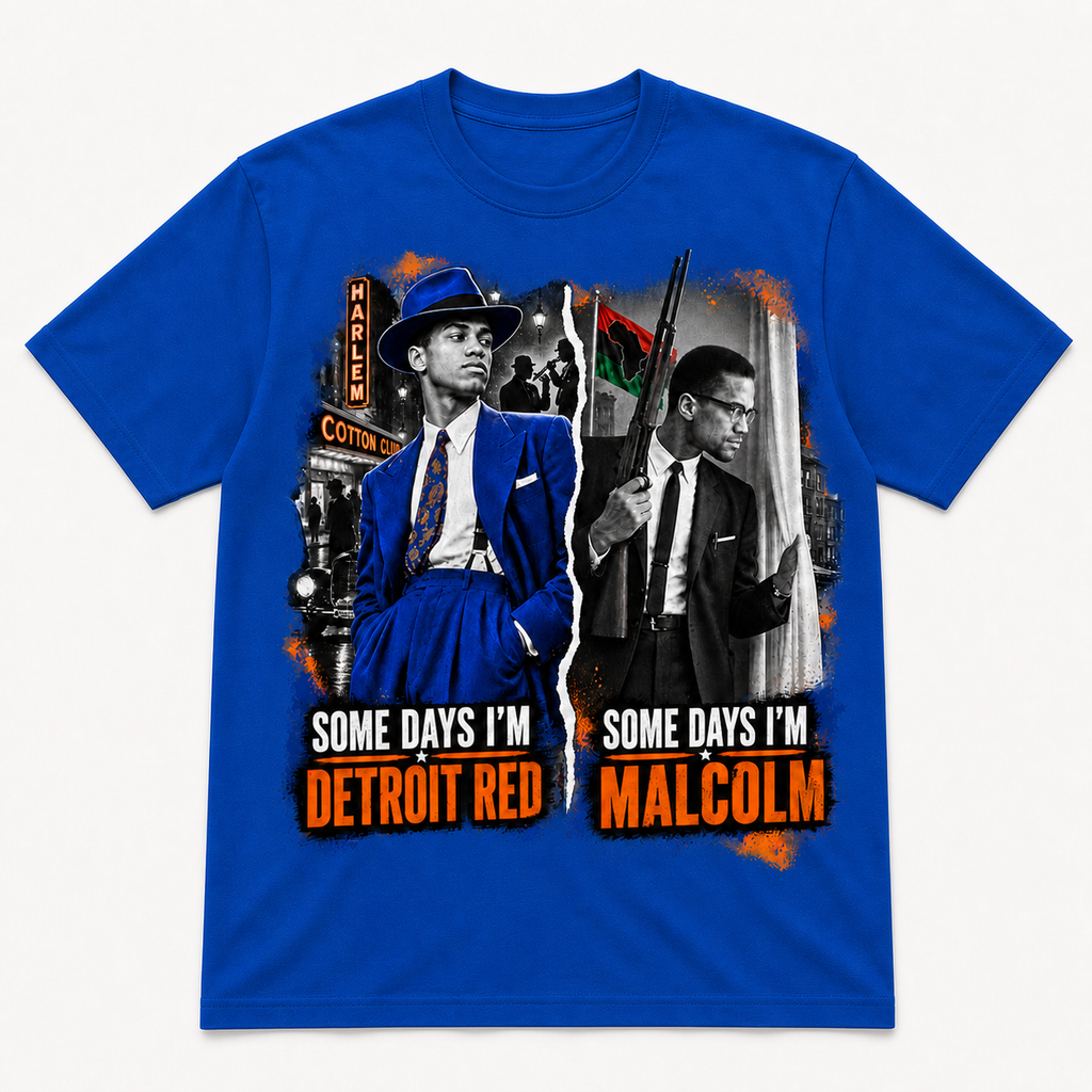SOME DAYS I’M MALCOLM, SOME DAYS I’M DETROIT RED - TEE